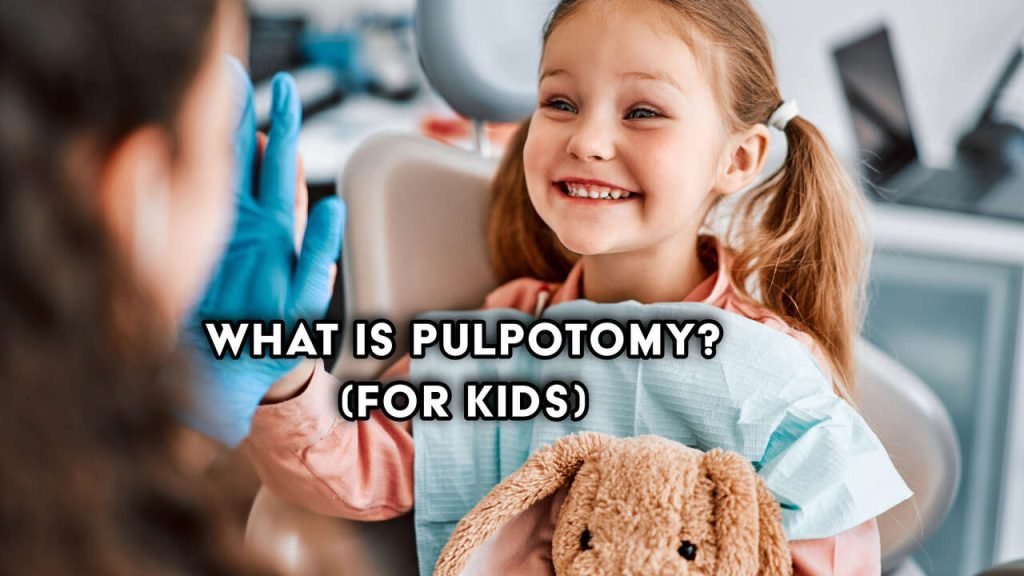 What is Pulpotomy for Kids?
